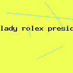 lady rolex presidential watch