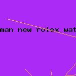 man new rolex watch