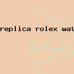 replica rolex watch wholesale