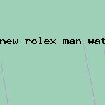 new rolex man watch