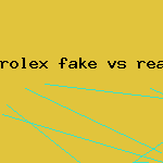 rolex fake vs real