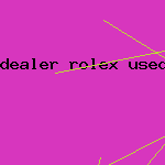 dealer rolex used