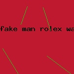 fake man rolex watch