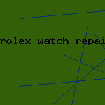 rolex watch repair