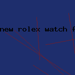 new rolex watch for sale