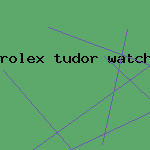 rolex tudor watch