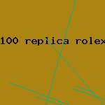 100 replica rolex under