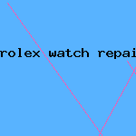 rolex watch repair