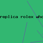 replica rolex wholesale