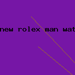 new rolex man watch