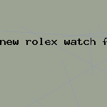 new rolex watch for sale