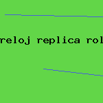 reloj replica rolex