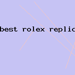 best rolex replica