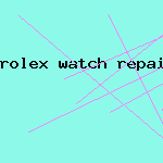 rolex watch repair