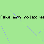 fake man rolex watch