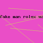 fake man rolex watch