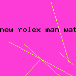 new rolex man watch