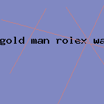 gold man rolex watch