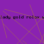 lady gold rolex watch