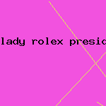 lady rolex presidential watch