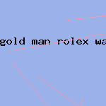 gold man rolex watch