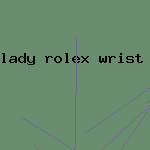 lady rolex wrist watch