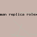 man replica rolex watch