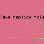 fake replica rolex