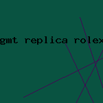 gmt replica rolex