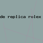 de replica rolex