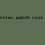 rolex watch real or fake