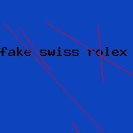 fake swiss rolex watch replica