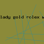 lady gold rolex watch