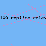 100 replica rolex under