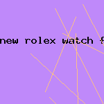 new rolex watch for sale