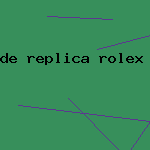 de replica rolex