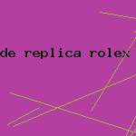 de replica rolex