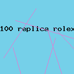 100 replica rolex under