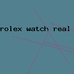 rolex watch real or fake