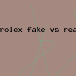 rolex fake vs real