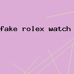 fake rolex watch