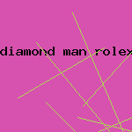 diamond man rolex watch