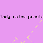 lady rolex presidential watch