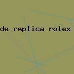 de replica rolex