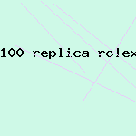 100 replica rolex under