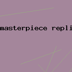 masterpiece replica rolex