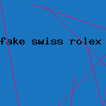 fake swiss rolex