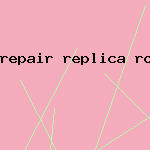 repair replica rolex