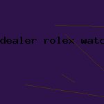 dealer rolex watch