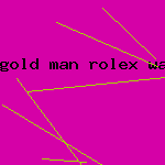 gold man rolex watch